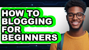 How to Blogging for Beginners (easy Method)