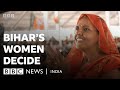 Inside Bihar’s battle for women’s vote | BBC News India | Bihar elections