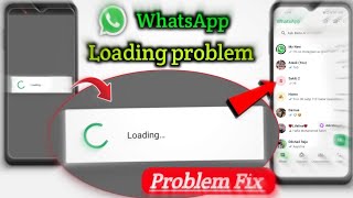 WhatsApp loading problem fix! WhatsApp login loading problem 2026 ! Loading problem in WhatsApp 