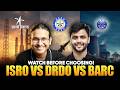 ISRO vs DRDO vs BARC Salary, Exams & Selection Process: The Reality of Being a Scientist