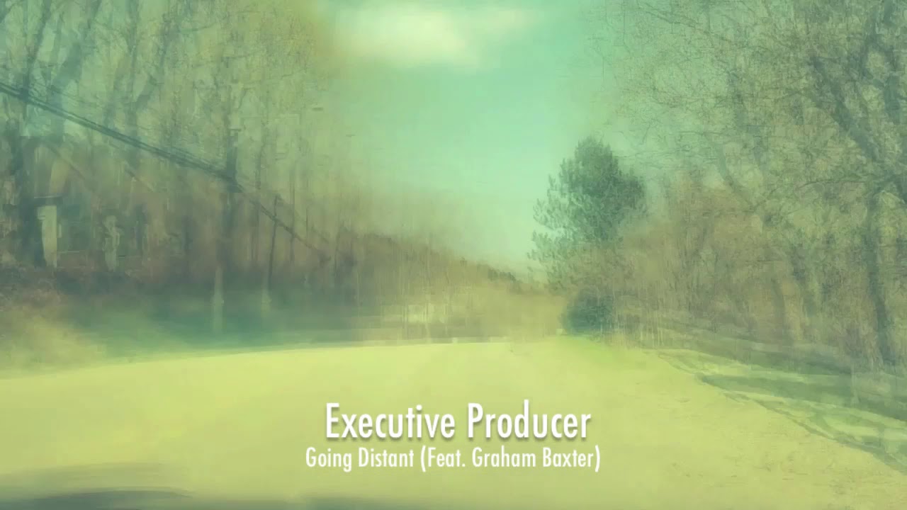 Watch Executive Producer - Going Distant (feat. Graham Baxter) on YouTube Watch Executive Producer - Going Distant (feat. Graham Baxter) on YouTube