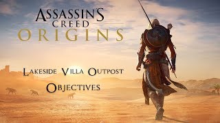 Lake Mareotis Objectives - Lakeside Villa Outpost - Assassins Creed Origins