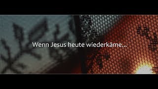 WENN JESUS HEUTE WIEDERKÄME - PoetrySlam