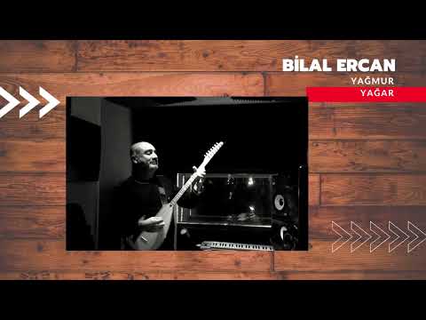 Bilal ERCAN-Yağmur Yağar