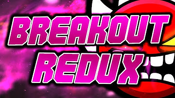 Breakout Redux (Extreme Demon) by MindCap and more | On Stream | Geometry Dash