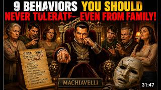 Information 9 Behaviors You Should Never Tolerate—Even From Family | Machiavelli Update