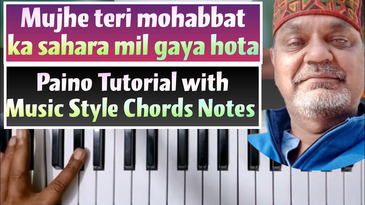 Mujhe teri mohabbat ka sahara mil gaya hota || Easy Paino Tutorial Music Style Chords Notes ||