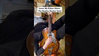 Leave My Kitten Alone- The Beatles (GUITAR SOLO) - YouTube