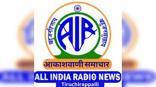 ALL INDIA RADIO THIRUCHIRAPALLI | REGIONAL NEWS @1.45 PM (25.05.2022) screenshot 5