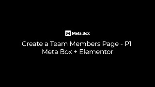 Create a Team Members Page - P1 - Meta Box and Elementor | Meta Box Tutorial