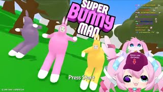 Chibidoki Streams Super Bunny Man w/ Ray!