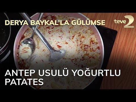 Derya Baykal'la Gülümse: Antep Usulü Yoğurtlu Patates