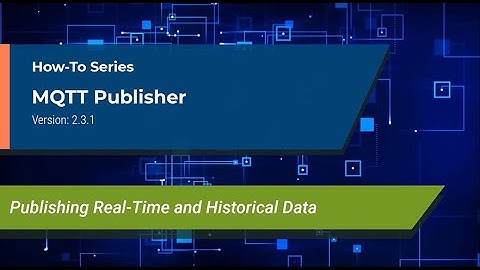 Matrikon Tutorial: MDB MQTT Publishing