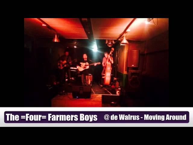 Watch The =Four= Farmers Boys @ de Walrus - Moving Around on YouTube Watch The =Four= Farmers Boys @ de Walrus - Moving Around on YouTube
