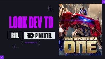 Transformers One  -  Reel - Look Dev TD