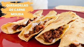 ¡Cómo Preparar unas Ricas Quesadillas con Carne Molida!