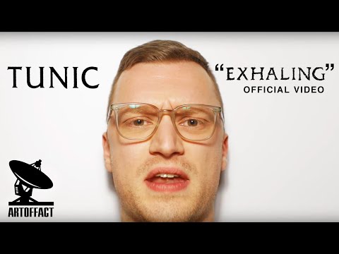 Tunic "Exhaling" official video #Artoffact