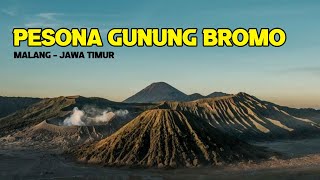 Pesona Gunung Bromo Malang