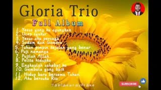 Gloria Trio - Full album || Rohani_Kristen_Sepanjang_Masa