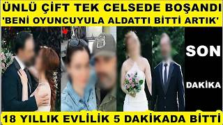 18 Yıllık Evli Ünlü Çift Tek Celsede Boşandı Ihanet Büyük Evliliği Bitirdi Ünlü Oyuncu Aldatıldım..