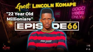 LiPO Episode 66 | Lincoln Komape On Drop Shipping, University Drop Out, Forex Trading, 999 Tattoo