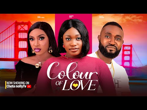 Colour Of Love Full Movie 2024-Sharon Ifedi-Latest Nigerian Movies 2024-New Released Nollywood Movie