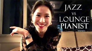 Jazz Pianist vs Lounge Pianist | 15 Years’ Experience [SMALL TALK]