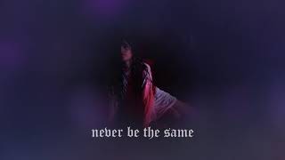 camila cabello - never be the same (slowed + reverb)