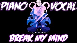 fnaf Dagames  Break My Mind  Piano Vocal Cover