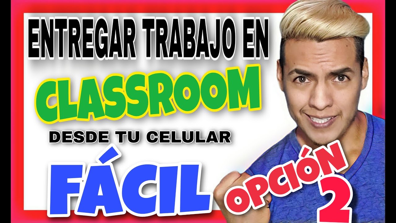 como entregar una tarea en classroom desde el celular - YouTube