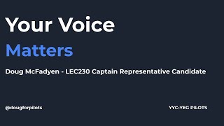 Your Voice Matters | Doug McFadyen – LEC 230 Captain Representative Candidate