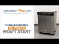 Dishwasher Won’t Start  - Top 6 Reasons & Fixes - Whirlpool, GE, LG, Maytag & More