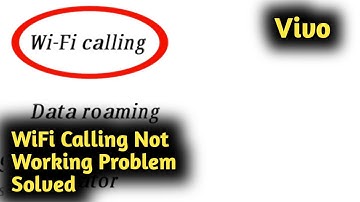 Fix Vivo WiFi Calling Not Working Problem Solved