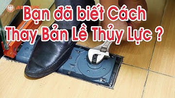Cách Thay Bản Lề Thủy Lực nhanh nhất cho cửa kính