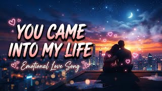 From The Moment You Came Into My Life ✨ | Emotional Song