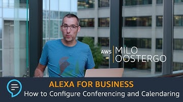 Alexa for Business: How to Configure Conferencing and Calendaring