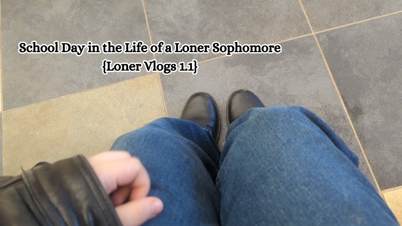 School Day in the Life of a Loner Sophomore {Loner Vlogs 1.1}