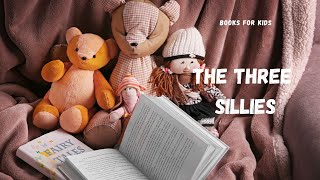 The Three Sillies - English Fairy Tale for Kids