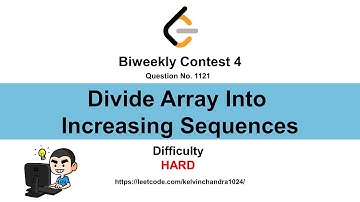 1121. Divide Array Into Increasing Sequences (Biweekly Contest 4)