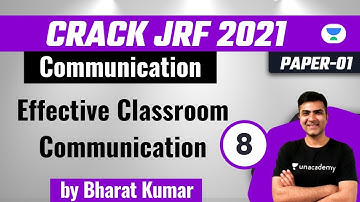 Crack JRF 2021| Communication by Bharat Kumar | Effective Classroom Communication