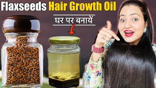 30 Days *Flaxseeds* Hair Oil Challenge : Promote Hair Growth, Reduce Hair Breakage in 30 Days❤️