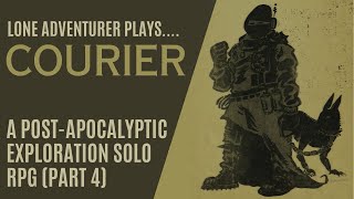 Courier | Solo post-apocalyptic wasteland exploration | Playthrough Part 4