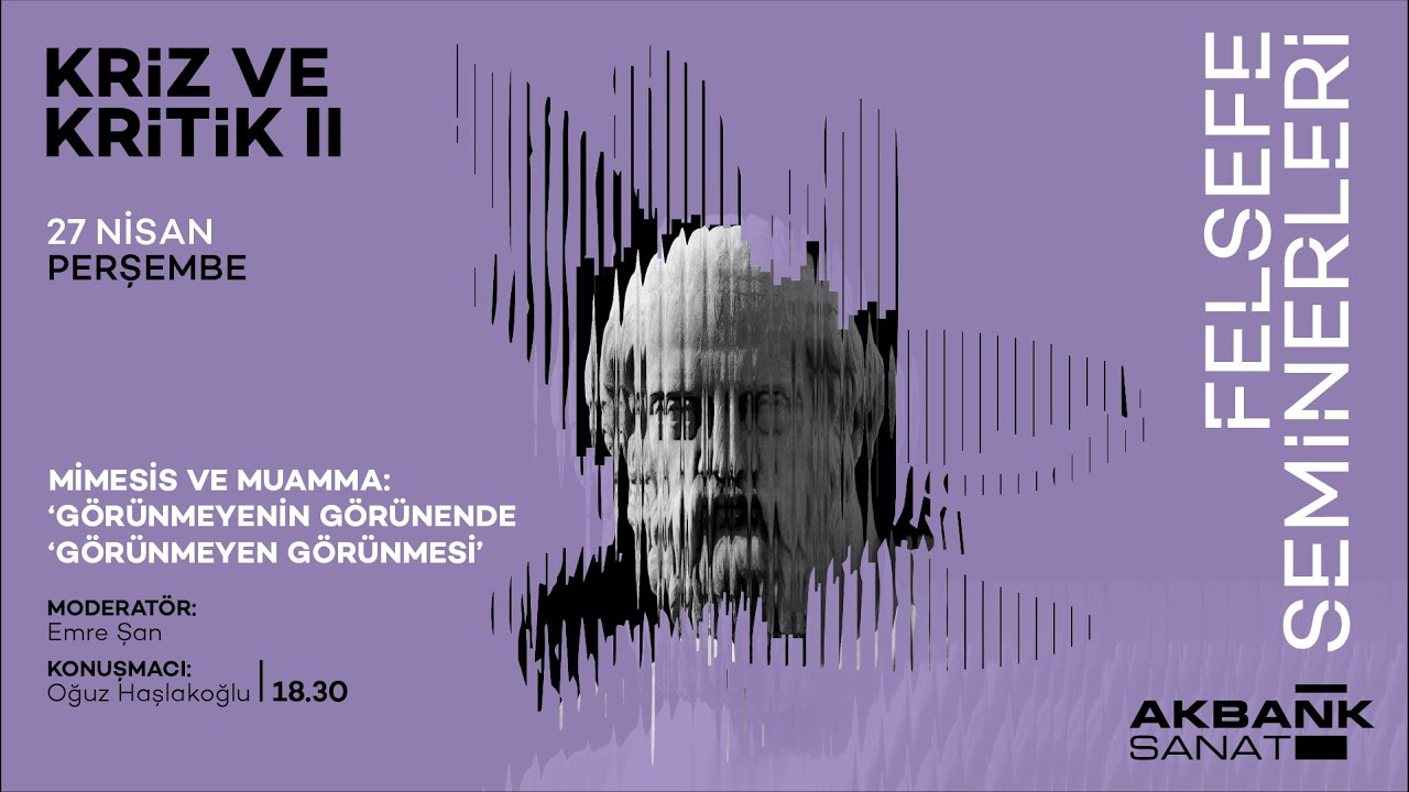 Felsefe Seminerleri Dizisi - Kriz ve Kritik II - Oğuz Haşlakoğlu