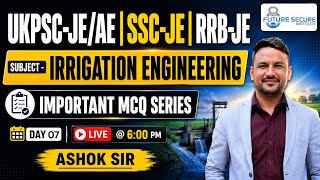 Irrigation Engineering | Important MCQ Series | Day 07 | UKPSC-JE/AE | SSC-JE | RRB-JE EXAM 2026-27