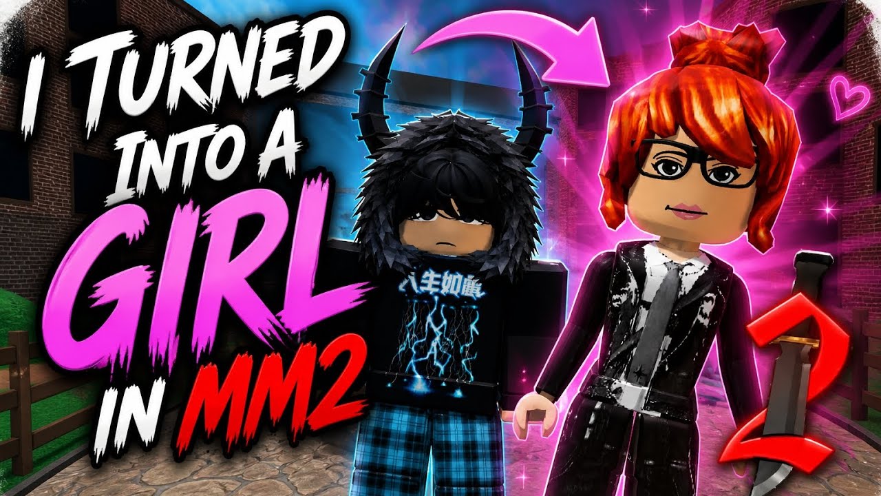 I Turned Into a GIRL in MM2 😳💀 - YouTube