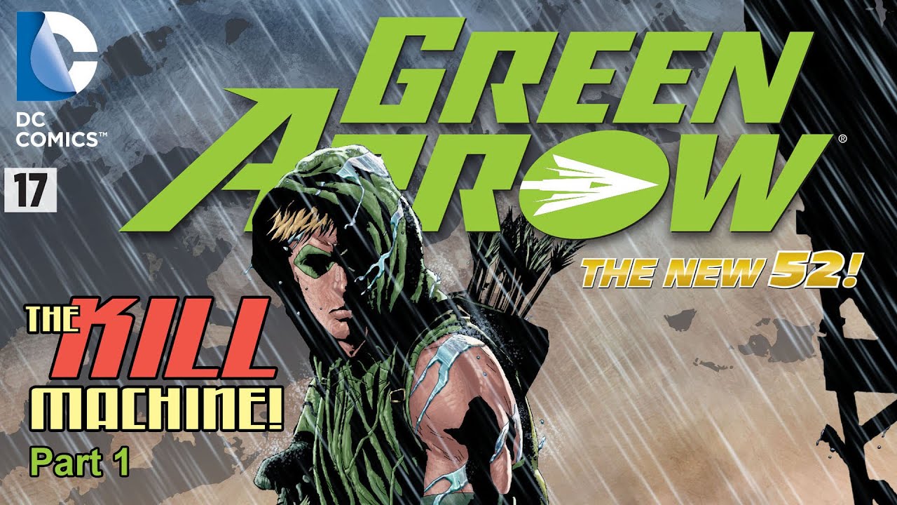 Green Arrow.  Jeff Lemire.  The Kill Machine Part 1.  Motion Comic