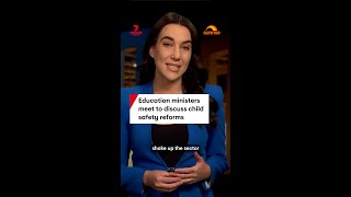 Education ministers meet to discuss child safety reforms