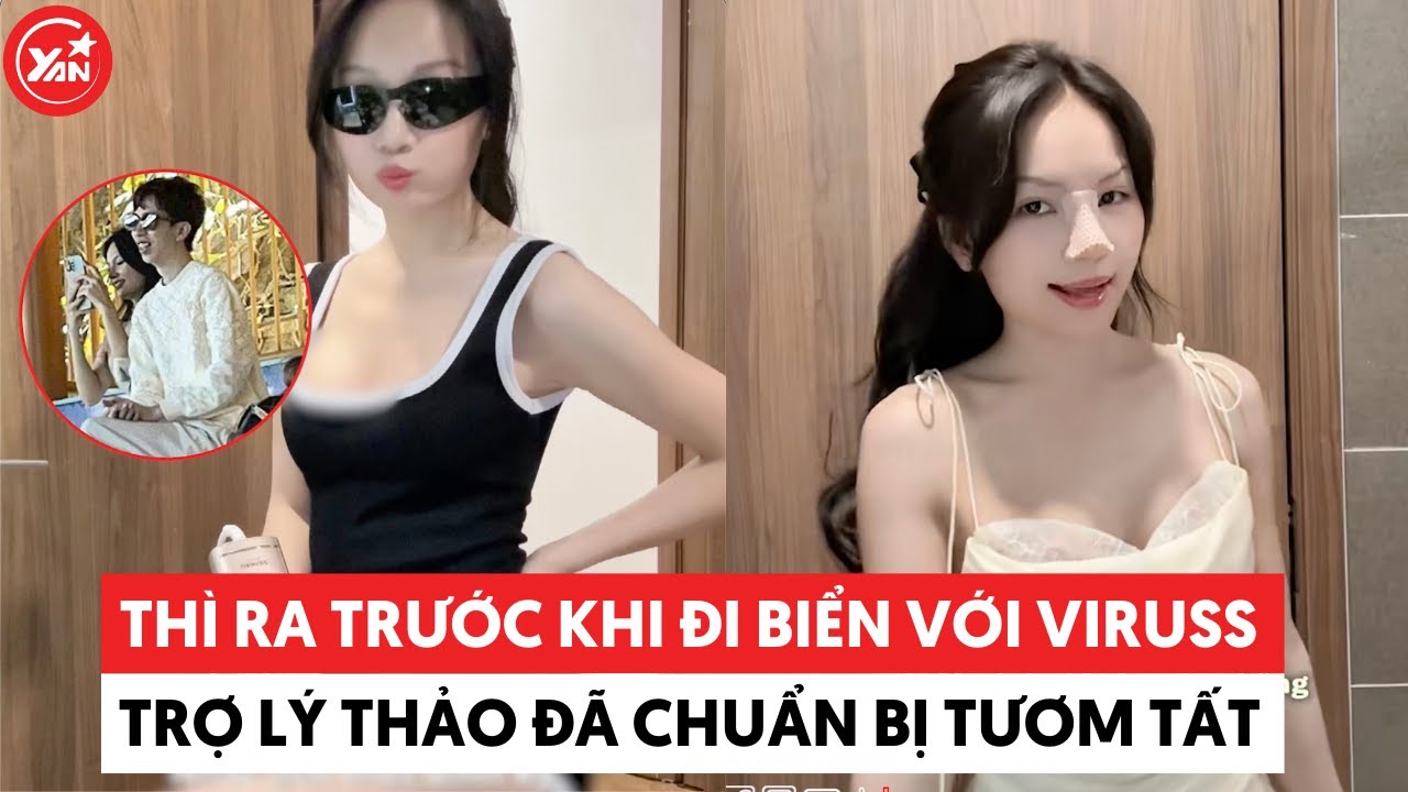 Thì ra trước khi đi biển với ViruSs, trợ lý Thảo chuẩn bị tươm tất cỡ này #viruss