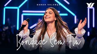 BONDADE SEM FIM | Sarah Valença