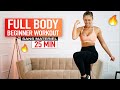 25 min full body beginner workout no equipment  justine gallice